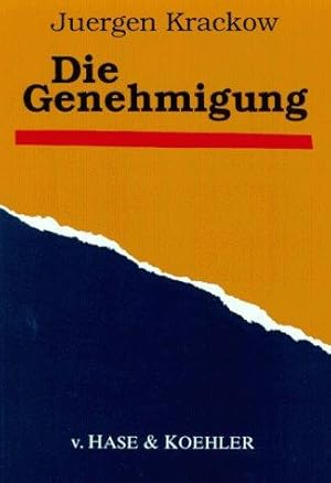 Die Genehmigung.