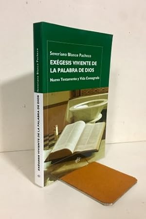 Exégesis viviente de la palabra de Dios. Nuevo Testamento y vida consagrada