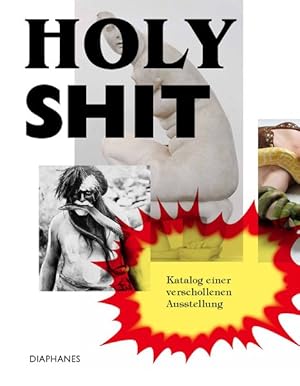 Holy Shit Katalog einer verschollenen Ausstellung