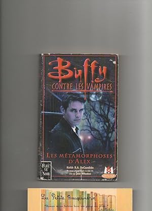 Immagine del venditore per Buffy contre les vampires, tome 8 : Les Mtamorphoses d'Alex 1 venduto da La Petite Bouquinerie