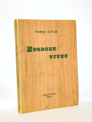 Seller image for Ecorces vives [ exemplaire ddicac par l'auteur ] for sale by Librairie du Cardinal