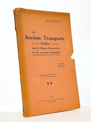 Les Anciens Transports Publics dans la Région Sancerroise et ses environs immédiats.