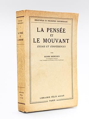 La Pensée et le Mouvant. Essais et Conférences [ Edition originale - Livre dédicacé par l'auteur ]