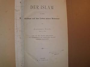 DER ISLAM in seinem EINFLUSS AUF DAS LEBEN SEINER BEKENNER von Johannes Hauri (Pfarrer in Davos)