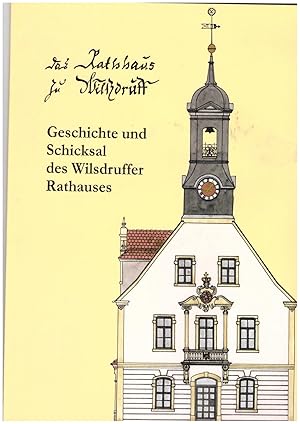 Bild des Verkufers fr Geschichte und Schicksal des Wilsdruffer Rathauses. Festschrift zur Wiedererffnung am 19. September 2003 zum Verkauf von Bcherpanorama Zwickau- Planitz