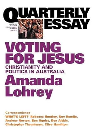 Bild des Verkufers fr Voting for Jesus: Christianity and Politics in Australia: Quarterly Essay 22 (Paperback) zum Verkauf von Grand Eagle Retail