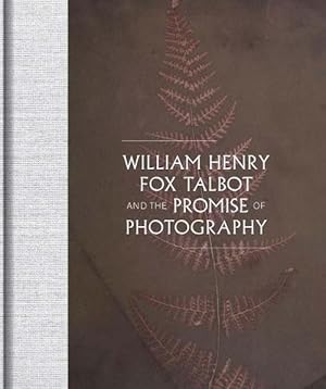 Imagen del vendedor de William Henry Fox Talbot and the Promise of Photography (Hardcover) a la venta por Grand Eagle Retail