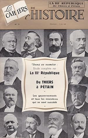 Seller image for La IIIe rpublique. De Thiers  Ptain. Les gouvernements et tous les ministres qui se sont succd - Les cahiers de l'histoire n 9 for sale by Pare Yannick