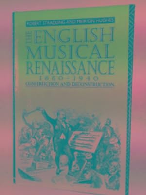 Immagine del venditore per The English musical renaissance: construction and deconstruction venduto da Cotswold Internet Books
