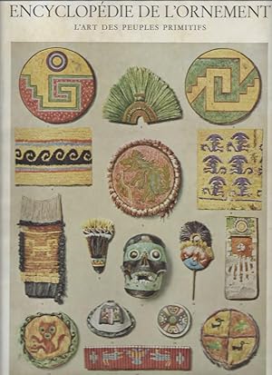 Encyclopedie de l'ornement l'art des peuples primitifs