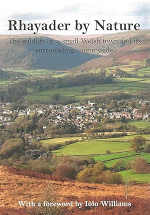 Rhayader by Nature. The wildlife of a small Welsh town and its surrounding countryside.