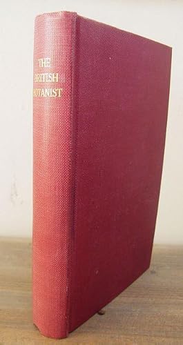 Immagine del venditore per The British Botanist, Or a familiar introduction to the Science of Botany, explaining the physiology of vegetation, the principles both of the artificial & natural systems of Linnaeus and the arrangement of Jussieu; intended chiefly for the use of young persons. venduto da C. Arden (Bookseller) ABA