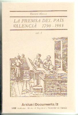 Seller image for LA PREMSA DEL PAS VALENCA,1790-1983. VOL. 1 for sale by Librera Raimundo