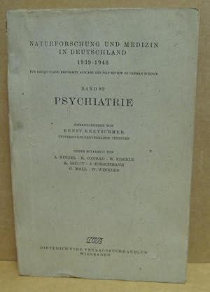 Psychiatrie. (Naturforschung und Medizin in Deutschland 1939-1946, Band 83)