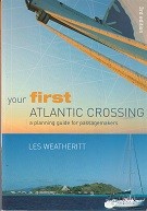 Bild des Verkufers fr Your First Atlantic Crossing A planning guide for passagemakers zum Verkauf von nautiek
