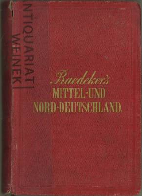 Mittel- und Nord-Deutschland. Handbuch für Reisende. Mit 24 Karten und 36 Plänen.