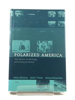 Bild des Verkufers fr Polarized America: The Dance of Ideology and Unequal Riches zum Verkauf von PsychoBabel & Skoob Books