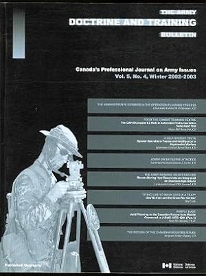 Image du vendeur pour THE ARMY DOCTRINE AND TRAINING BULLETIN. VOL. 5, NO. 4, WINTER 2002-2003. LE BULLETIN DE DOCTRINE ET D'INSTRUCTION DE L'ARMEE DE TERRE. HIVER 2002-2003. mis en vente par Capricorn Books