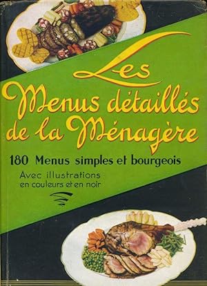 Bild des Verkufers fr Les menus dtaills de la Mnagre. 180 Menus simples et bourgeois zum Verkauf von LIBRAIRIE GIL-ARTGIL SARL