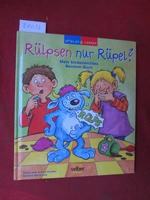 Bild des Verkufers fr Rlpsen nur Rpel? : mein kinderleichtes Benimm-Buch. Spielen & lernen. zum Verkauf von Versandantiquariat buch-im-speicher