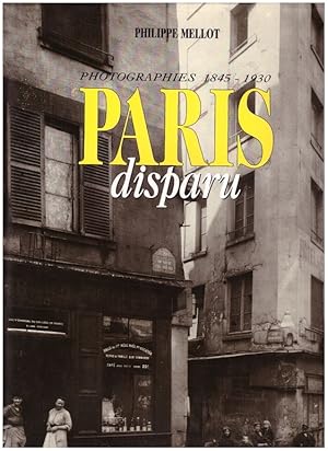 Imagen del vendedor de PARIS DISPARU. Photographies 1845-1930 a la venta por Llibres de Companyia