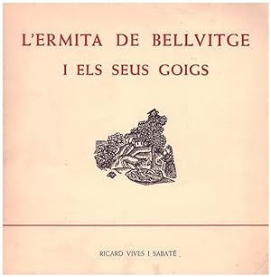 Imagen del vendedor de L'ERMITA DE BELLVITGE I ELS SEUS GOIGS. a la venta por Llibres de Companyia