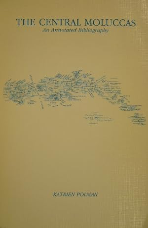 Imagen del vendedor de The Central Moluccas. An annotated bibliography. With an introduction by Ch.F. van Fraassen. a la venta por Gert Jan Bestebreurtje Rare Books (ILAB)