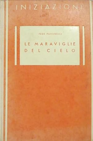 Seller image for Le maraviglie del cielo.: Iniziazioni; for sale by Studio Bibliografico Adige