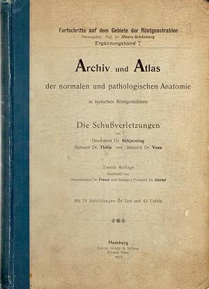 Bild des Verkufers fr Die Schuverletzungen. [Fortschritte auf dem Gebiete der Rntgenstrahlen. Ergnzungsband 7. Archiv und Atlas der normalen und pathologischen Anatomie in typischen Rntgenbildern]. zum Verkauf von Antiquariat Atlas, Einzelunternehmen