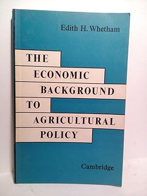 The Economic Background to Agricultural Policy