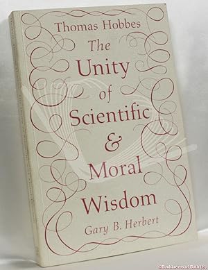 Bild des Verkufers fr Thomas Hobbes: The Unity of Scientific & Moral Wisdom zum Verkauf von BookLovers of Bath