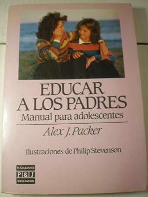 Bild des Verkufers fr Educar a los padres. Manual para adolescentes zum Verkauf von Librera Antonio Azorn