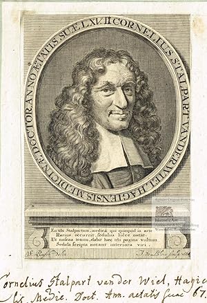 Cornelius Stalpart van der Wiel, Hagiensis medicinae doctor, anno aetatis suae LXVII. Brustbild i...