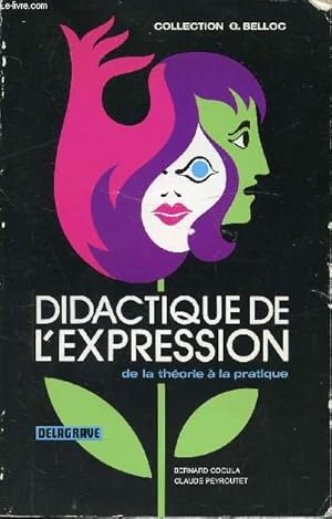 Imagen del vendedor de DIDACTIQUE DE L'EXPRESSION - DE LA THEORIE A LA PRATIQUE a la venta por Le-Livre