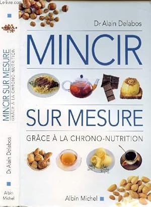 Bild des Verkufers fr MINCIR SUR MESURE GRACE A LA CHRONO-NUTRITION zum Verkauf von Le-Livre