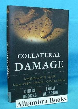 Image du vendeur pour Collateral Damage : America's War Against Iraqi Civilians mis en vente par Alhambra Books