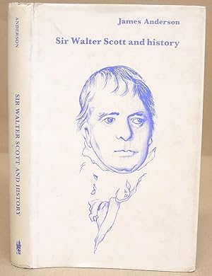 Sir Walter Scott And History, With Other Papers