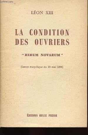 Image du vendeur pour LA CONDITION DES OUVIRERS RERUM NOVARUM LETTRE ENCYCLIQUE DU 14 1891 mis en vente par Le-Livre