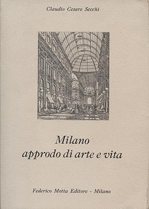 Immagine del venditore per Milano approdo di arte e vita venduto da Di Mano in Mano Soc. Coop