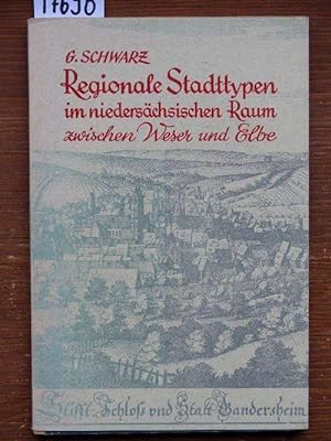 Regionale Stadttypen im niedersächsischen Raum zwischen Weser und Elbe.