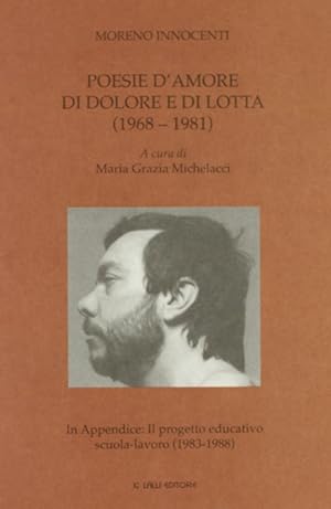 Immagine del venditore per Poesie d'Amore, di Dolore e di Lotta (1968-1981) venduto da Libro Co. Italia Srl