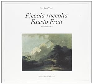 Image du vendeur pour Piccola raccolta Fausto Frati. Seconda serie mis en vente par Libro Co. Italia Srl