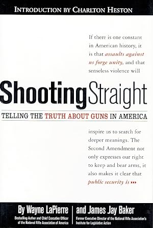 Seller image for SHOOTING STRAIGHT Telling the Truth about Guns in America for sale by Z-A LLC