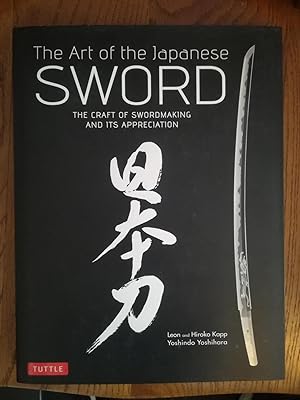 The Art of the Japanese Sword. The Craft Of Swordmaking And Its Appreciation