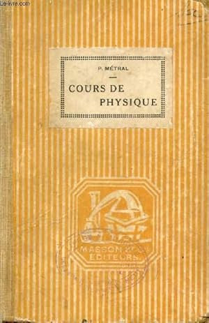 Seller image for COURS DE PHYSIQUE, POUR LES ECOLES PRIMAIRES SUPERIEURES, 1re, 2e, 3e ANNEES for sale by Le-Livre