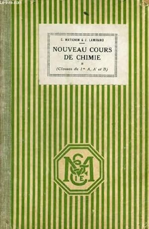 Bild des Verkufers fr NOUVEAU COURS DE CHIMIE ELEMENTAIRE, CLASSES DE 1re A, A' ET B zum Verkauf von Le-Livre