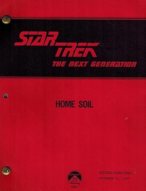 Star Trek The Next Generation "Home Soil" (Revised Final Draft November 23, 1987)