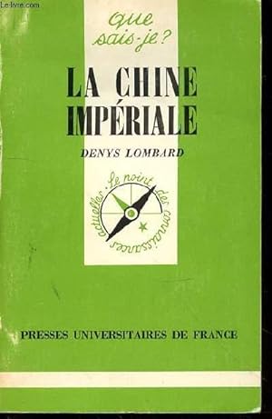 Seller image for QUE SAIS JE? - LA CHINE IMPERIALE N1244 for sale by Le-Livre