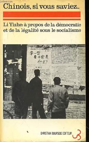 Imagen del vendedor de CHINOIS SI VOUS SAVIEZ - A PROPOS DE LA DEMOCRATIE ET DE LEGALITE SOUS LE SOCIALISME a la venta por Le-Livre