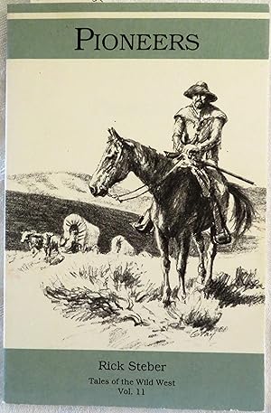 Pioneers (Tales of the Wild West, Vol.11)